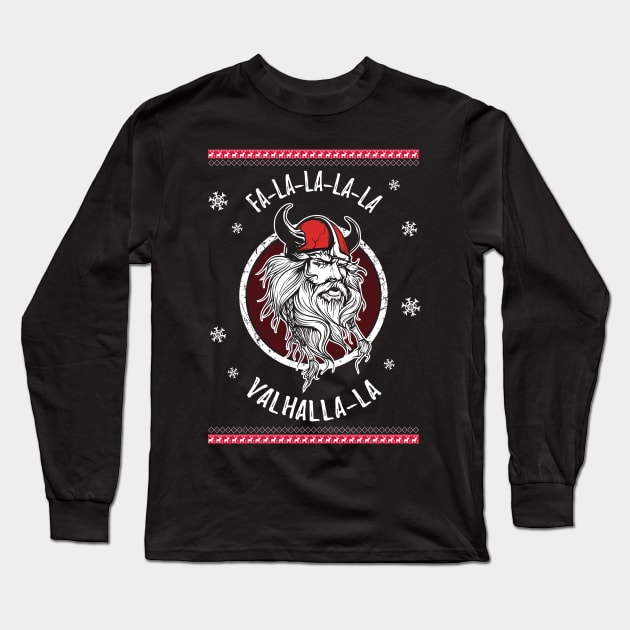 Fa-la-la-la Valhalla Ugly Christmas Viking Norse Xmas Nordic Shirt Long Sleeve T-Shirt by stearman